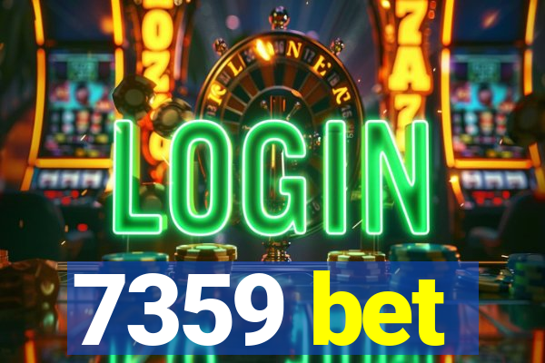7359 bet