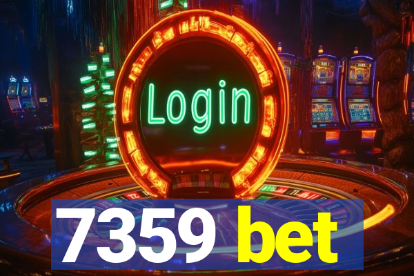 7359 bet