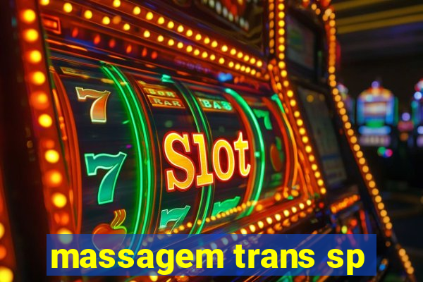 massagem trans sp