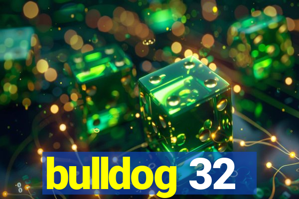 bulldog 32