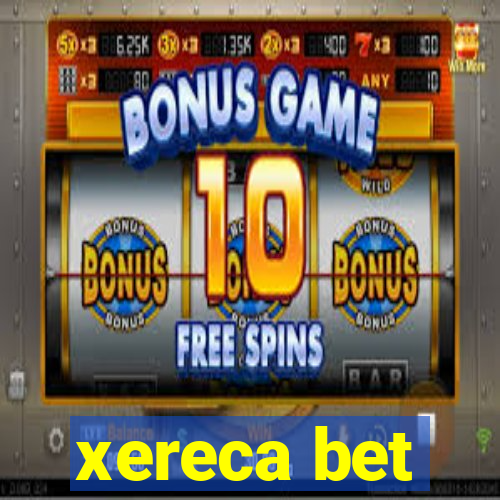 xereca bet