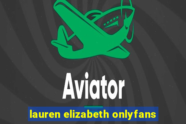 lauren elizabeth onlyfans