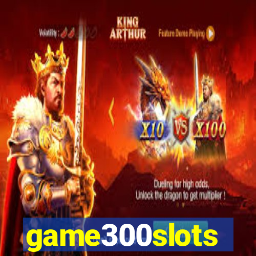 game300slots