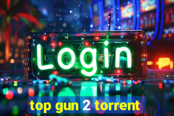 top gun 2 torrent