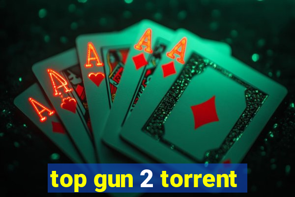 top gun 2 torrent