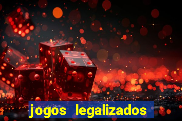 jogos legalizados no brasil