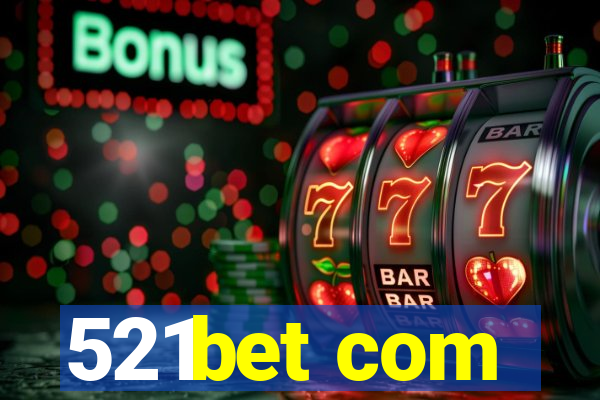 521bet com