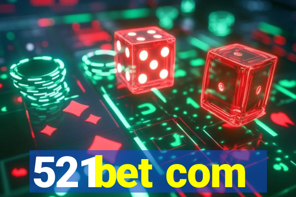 521bet com