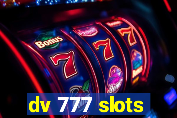 dv 777 slots