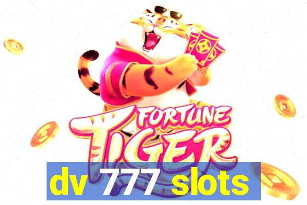 dv 777 slots