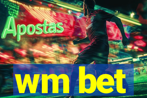 wm bet