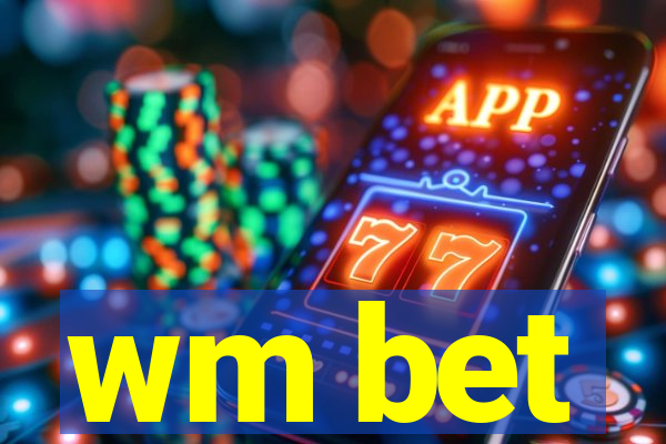 wm bet