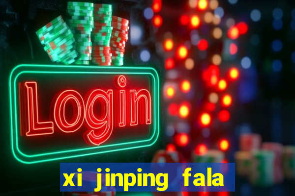 xi jinping fala quantos idiomas