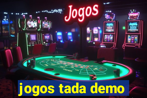 jogos tada demo
