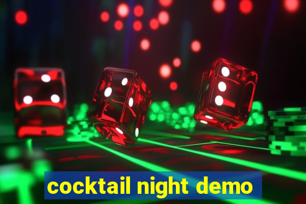 cocktail night demo