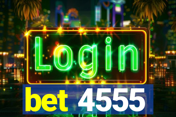 bet 4555