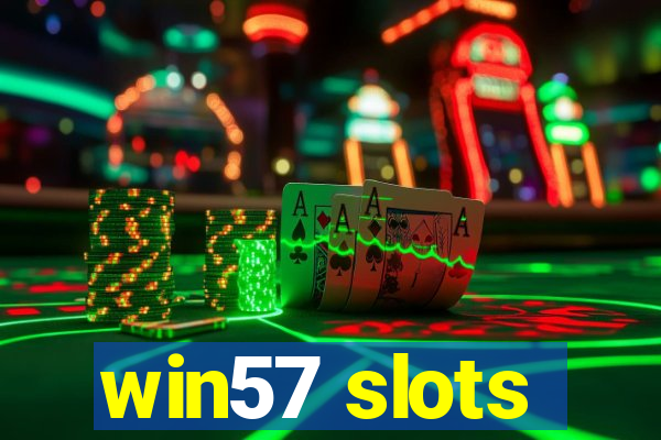 win57 slots