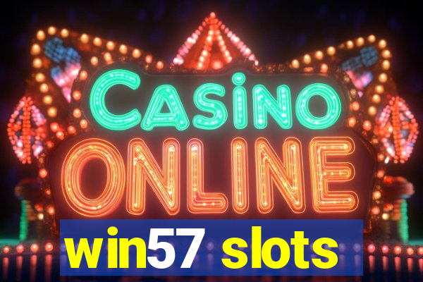 win57 slots