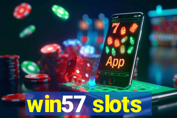 win57 slots