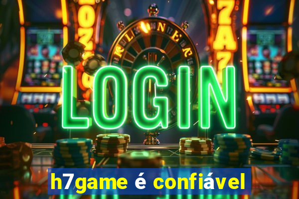h7game é confiável