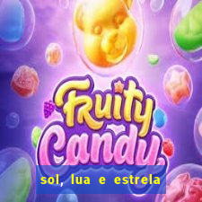 sol, lua e estrela significado amizade