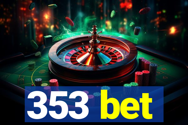 353 bet