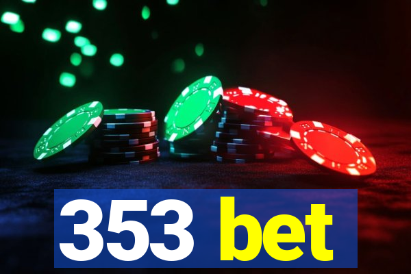 353 bet