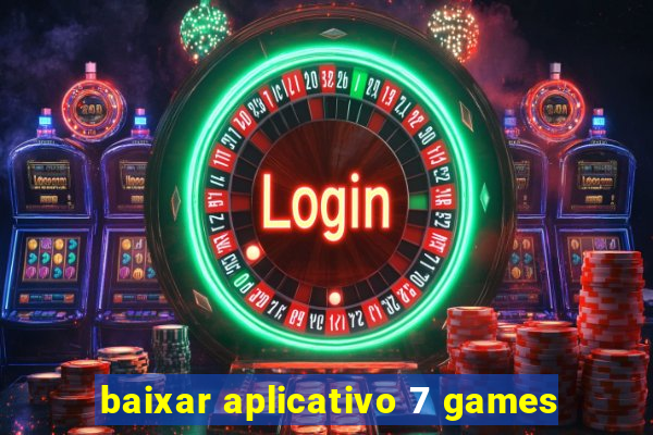 baixar aplicativo 7 games