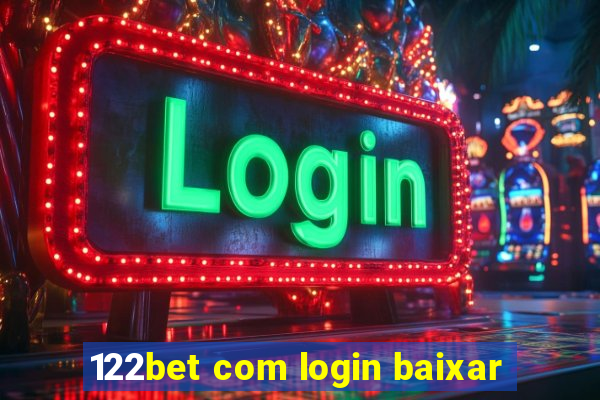 122bet com login baixar