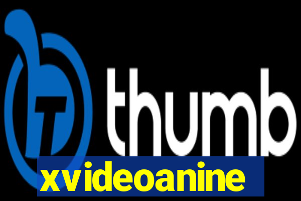 xvideoanine