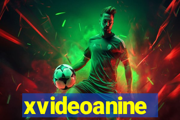 xvideoanine
