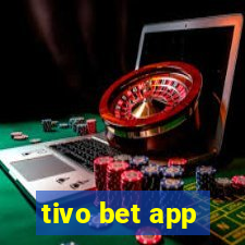 tivo bet app