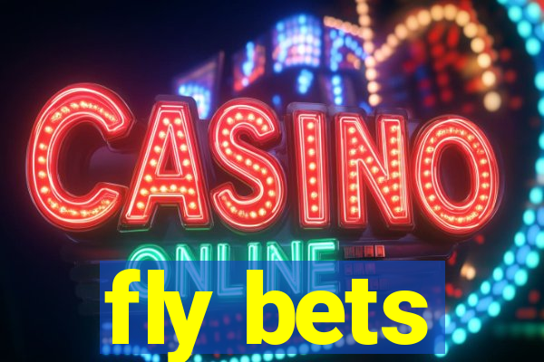 fly bets