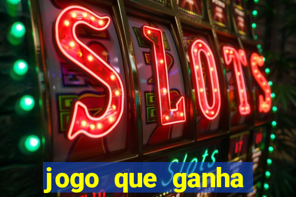 jogo que ganha dinheiro na internet