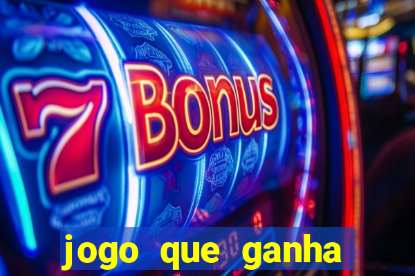 jogo que ganha dinheiro na internet