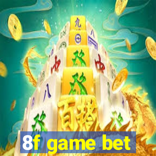 8f game bet