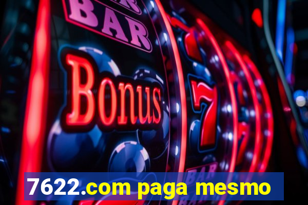 7622.com paga mesmo