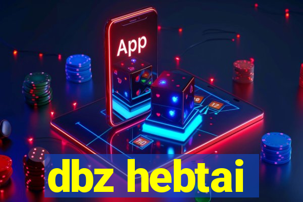 dbz hebtai