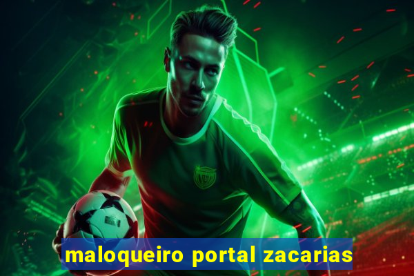 maloqueiro portal zacarias