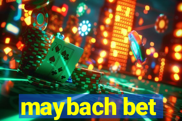 maybach bet