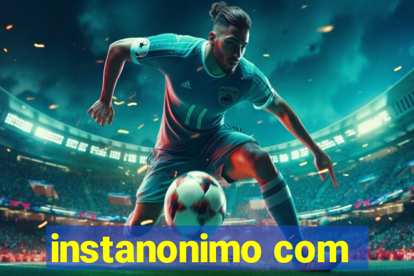 instanonimo com