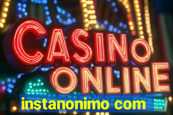 instanonimo com