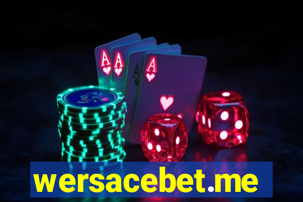 wersacebet.me
