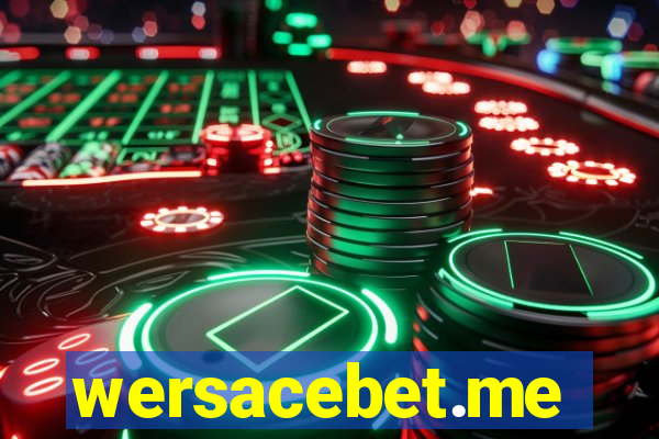 wersacebet.me