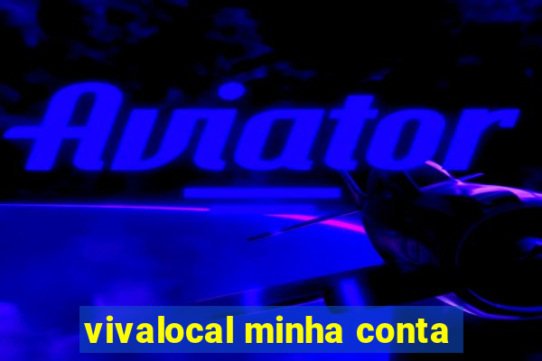 vivalocal minha conta