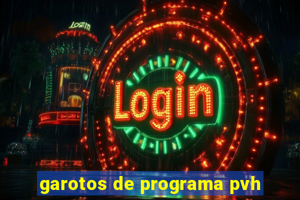 garotos de programa pvh