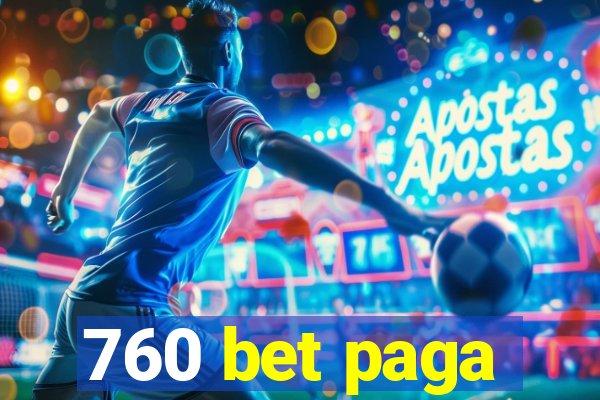 760 bet paga