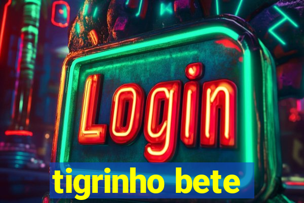 tigrinho bete