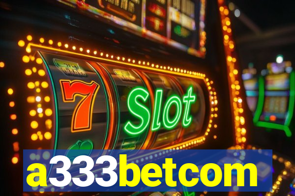 a333betcom