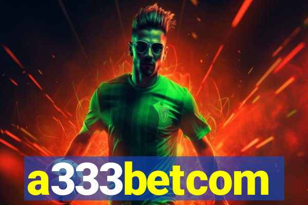 a333betcom